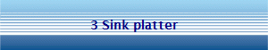 3 Sink platter
